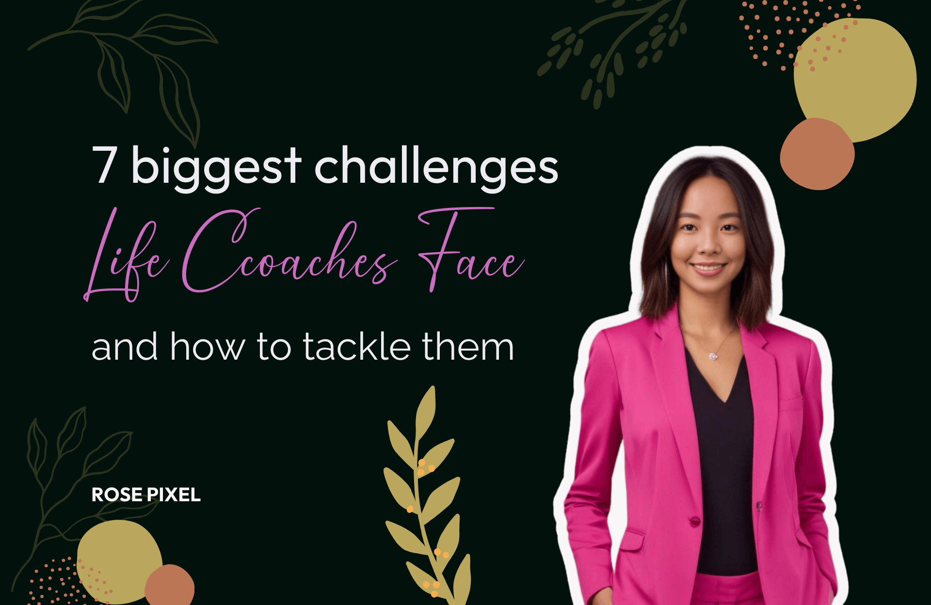 7 Biggest Challenges Life Coaches Face (And How to Tackle Them)